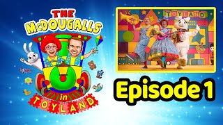 The McDougalls in Toyland  Episode 1 [upl. by Eilyr]