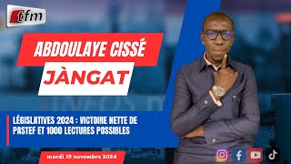 JANGÀT avec Abdoulaye CISSE  Législatives 2024  victoire nette de Pastef et 1000 lectures possible [upl. by Cecile678]