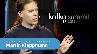 Martin Kleppmann  Kafka Summit SF 2018 Keynote Is Kafka a Database [upl. by Othe11]