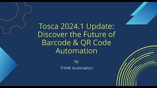 Tosca 20241 Update  Barcode amp QR Code Automation [upl. by Elson]