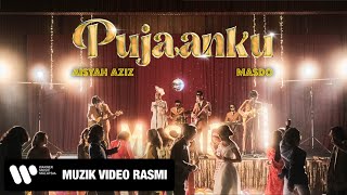 MASDO  Pujaanku Muzik Video Rasmi ft Aisyah Aziz [upl. by Aimekahs441]