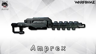 Warframe Weapon Build  Amprex ปืนไฟฟ้าช๊อตยุง  OA  201  by ลุงแมว [upl. by Elwood871]