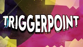 Triggerpoint by Wayfully me  Geometry Dash [upl. by Tdnaltroc49]