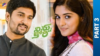 Ninnu Kori Telugu Full Movie  Nani  Nivetha Thomas  Aadhi Pinisetty  Part 3  Telugu New Movies [upl. by Edahsalof]