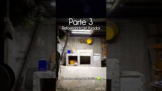 Parte 3 Reformando asador 🔨 asador cocina hogar transformation remodelar reforma [upl. by Laktasic]