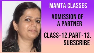 Admission of a Partner Class 12 Part 13 202425 by Mamta Keshri [upl. by Hiasi]