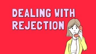 Dealing With Rejection [upl. by Broida]