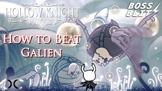 How to Beat Galien  Hollow Knight  Boss Blitz [upl. by Nahte68]