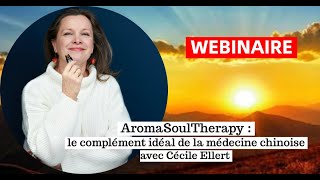 AromaSoulTherapy  le complément idéal de la médecine chinoise avec Cécile Ellert [upl. by Naida220]