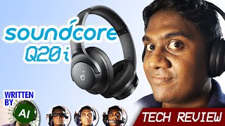 Anker Soundcore Q20i Review Written Entirely by Ai [upl. by Esined]