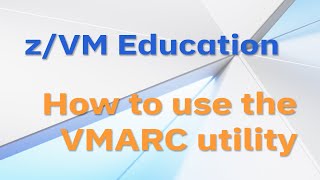 zVM Education How to Use VMARC [upl. by Pasia]