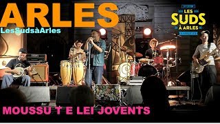 LES SUDS À ARLES 2019  Moussu T e lei Jovents Place de la république [upl. by Leinadnhoj133]