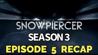 Snowpiercer Season 3 Episode 5 A New Life Recap [upl. by Cavit]