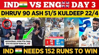 TEAM IND 🇮🇳 DESTROY ENGLAND  INDIA NEED 152 RUNS TO WIN DHRUV 90 ASHWIN 5 WICKETS KULDEEP 4 WICKETS [upl. by Dimo748]