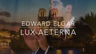 Lux aeterna  Elgar  Maîtrise Notre Dame de Paris  Henri Chalet [upl. by Daenis]