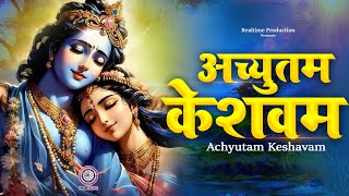 🔴 LIVE  Achyutam Keshavam Krishna Damodaram  अच्युतम केशवम Kaun Kehte hai Bhagwan Aate nahi [upl. by Paucker]