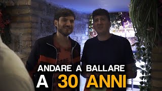 QUANDO VAI A BALLARE A 30 ANNI [upl. by Kiri]