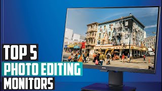 Top 5 Best Monitors For Photo Editings in 2024  InDepth Reviews amp Buying Guide [upl. by Evilc783]