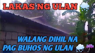 Ang lakas ng ulan WALANG TIGIL PAG BUHOS NG ULAN [upl. by Shifra]