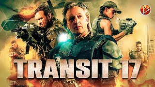 TRANSIT 17 🎬 Exclusive Full Action Movie Premiere 🎬 English HD 2023 [upl. by Ayocat552]