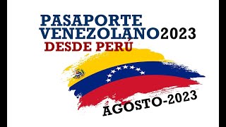 TRÁMITE PASAPORTE VENEZOLANO DESDE PERÚ AGOSTO 2023  Mi experiencia pasaportevenezolano2023 [upl. by Araz]