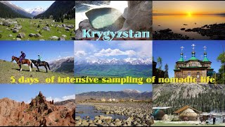 Kyrgyzstan 5day intensive trip highlights in 2024 [upl. by Neemsaj]