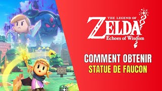 The Legend of Zelda Echoes of Wisdom Comment Obtenir la Statue de Faucon [upl. by Kristien994]