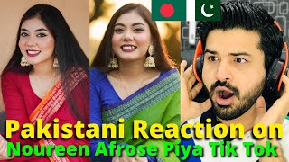 Pakistani Reaction on Bangladeshi  Noureen Afrose Piya Latest TikTok Videos  Reaction Vlogger [upl. by Tenneb]