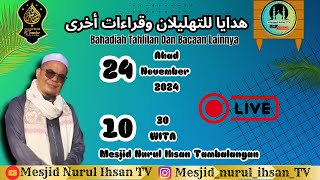 🔴LIVEBAHADIAH TAHLILAN DAN BACAAN LAINNYA DIMESJID NURUL IHSAN TAMBALANGAN AHAD 24 NOVEMBER 2024 [upl. by Eziechiele415]