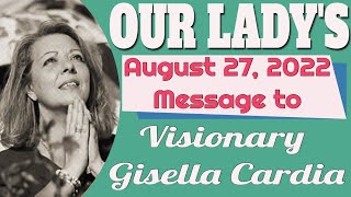 Our Ladys Message to Gisella Cardia for August 27 2022 [upl. by Carri]