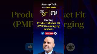 Finding Product Market Fit  PMF  in emerging markets  Startup Talk with OA STOA [upl. by Annamaria656]