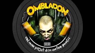 Ombladon  O alta zi [upl. by Yerffoj]