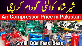 Air Compressor price in Shershah Quality Godam  Shershah Quality Godam  Business Ideas [upl. by Murdocca]