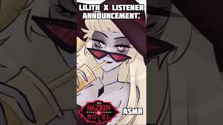 Lilith X Listener ASMR Announcement HazbinHotel AudioRoleplay ASMR [upl. by Ahtenek]