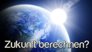 Können wir die Zukunft berechnen [upl. by Eah]