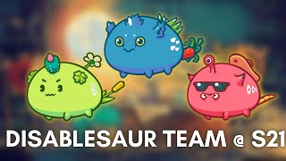 DISABLESAUR TEAM  S21  BMT AXIE [upl. by Nabi]