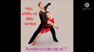 Học khiêu vũ điệu rumba Bài 9 Rumba cơ bản [upl. by Seuqramed]