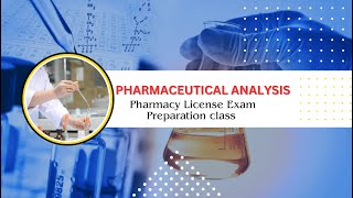 Pharmaceutical Analysis Pharmacy License Exam Preparation Class Part  1 [upl. by Alesram]