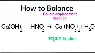 Balancing the Chemical Equations of HNO3  CaOH2  CaNO32  H2O  KannadaEnglish [upl. by Eneleahcim]