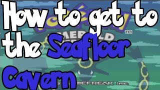 How to get to the seafloor cavern on pokemon emerald route 127 [upl. by Zehcnas829]