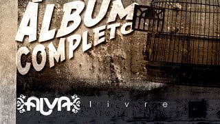 Alva  Livre  ÁLBUM COMPLETO [upl. by Fulviah]