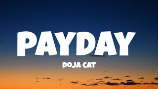 Doja Cat  PayDay Lyrics [upl. by Haimaj454]