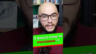 O banco pode te processar finaças dívidas [upl. by Ytte]