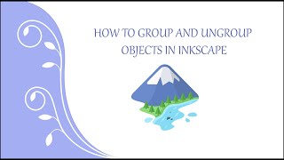 How to Group and Ungroup Objects in Inkscape [upl. by Yerroc392]