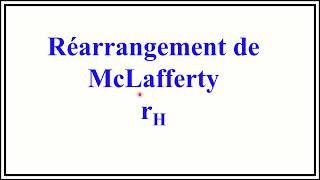 Spectrométrie de masse  Réarrangement de McLafferty rH  شرح بالدارجة [upl. by Yim]