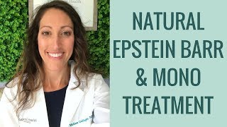 How to Heal Epstein Barr Virus EBV Mono amp Chronic Fatigue Naturally  Functional Medicine Treatment [upl. by Eiramadnil513]