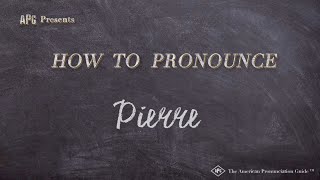 How to Pronounce Pierre Real Life Examples [upl. by Guglielmo143]