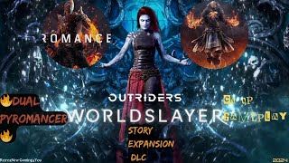 OUTRIDERS Worldslayer ExpansionDual Pyromancer Story Playthrough Pt2Co op wR3dRyd3r12524 [upl. by Daph]