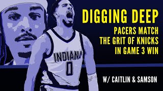 Digging deeper  Pacers match grit of Knicks in Game 3 win [upl. by Zephan387]