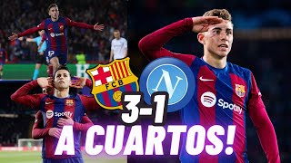 🔴 A CUARTOS DE FINAL DE LA CHAMPIONS  FC BARCELONA 3 NÁPOLES 1  MVP CUBARSÍ  MADRIDISTAS LLORAN [upl. by Niple435]